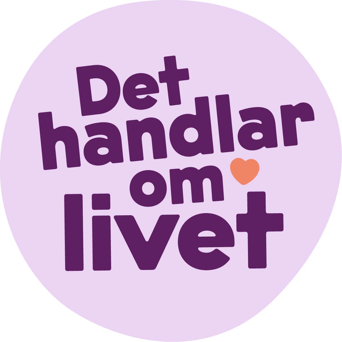 Rund bil med text Det handlar om livet