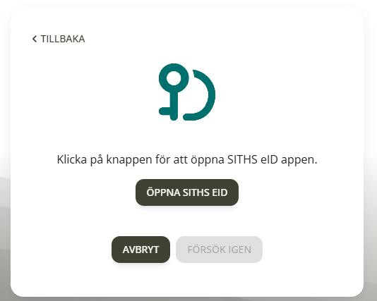 Bilden visar andra steget vid inloggning efter att valet SITHS eID (samma enhet) har valts vid föregående steg. De tre val som finns att välja är Öppna SITHS EID, AVBRYT samt FÖRSÖK IGEN.